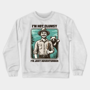 I'm not Clumsy I'm Just Adventurous Crewneck Sweatshirt